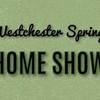 Westchester County Spring Home Show 2025